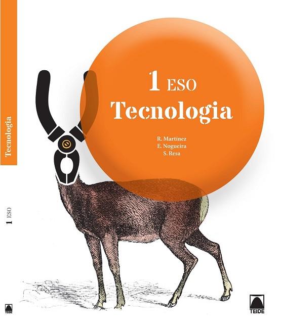 TECNOLOGIA 1 ESO | 9788430790920 | MARTÍNEZ LÓPEZ, RAMÓN/RESA I BLANQUEZ, SERGI/NOGUEIRA RODRIGUEZ, ERNESTO | Llibreria Online de Vilafranca del Penedès | Comprar llibres en català