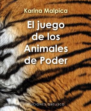 EL JUEGO DE LOS ANIMALES DE PODER + CARTAS | 9788497777339 | MALPICA VALADEZ, KARINA | Llibreria Online de Vilafranca del Penedès | Comprar llibres en català