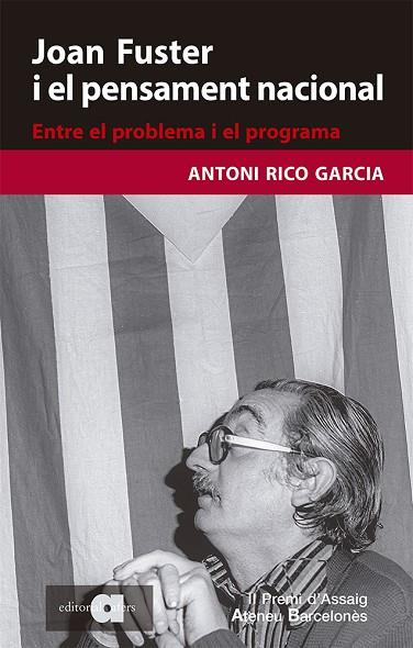 JOAN FUSTER I EL PENSAMENT NACIONAL. ENTRE EL PROBLEMA I EL PROGRAMA | 9788418618079 | RICO GARCIA, ANTONI | Llibreria Online de Vilafranca del Penedès | Comprar llibres en català