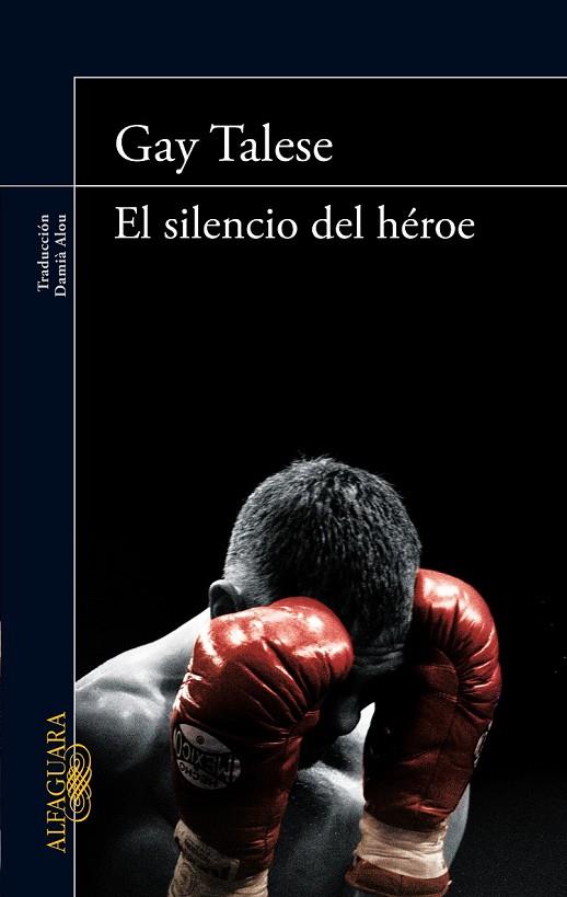 EL SILENCIO DEL HÉROE | 9788420414607 | TALESE, GAY | Llibreria Online de Vilafranca del Penedès | Comprar llibres en català