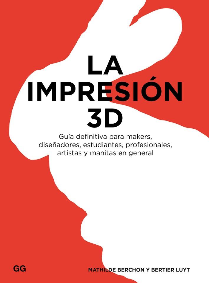 LA IMPRESIÓN 3D | 9788425228544 | BERCHON, MATHILDE / LUYT, BERTIER | Llibreria Online de Vilafranca del Penedès | Comprar llibres en català