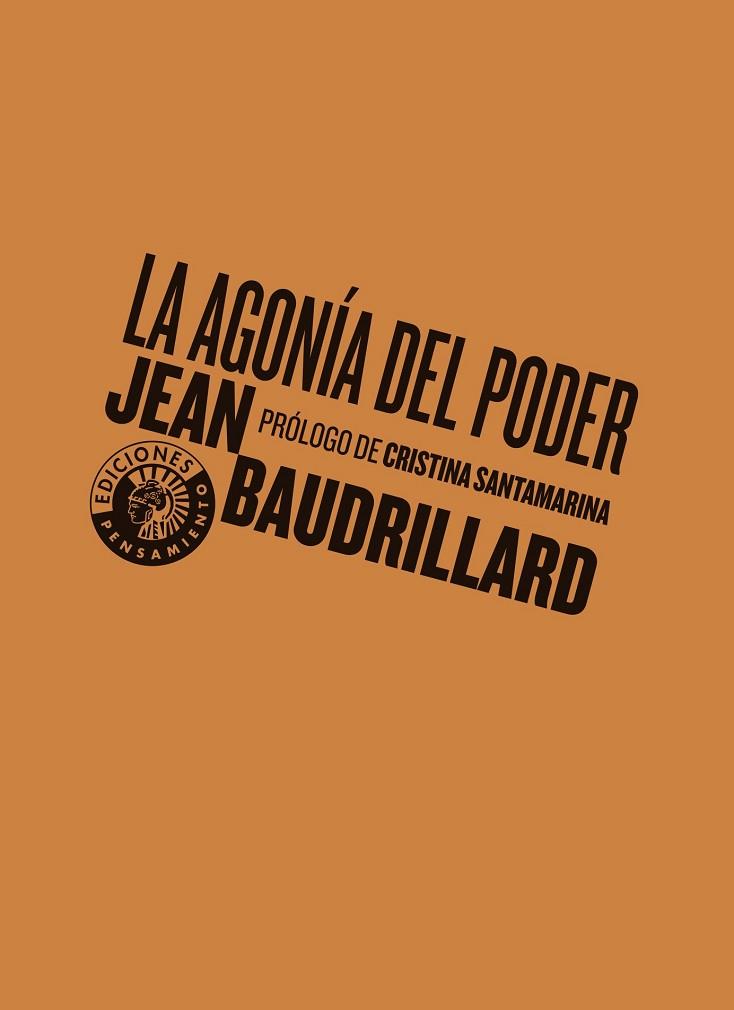 LA AGONÍA DEL PODER | 9788494970054 | BAUDRILLARD, JEAN | Llibreria L'Odissea - Libreria Online de Vilafranca del Penedès - Comprar libros