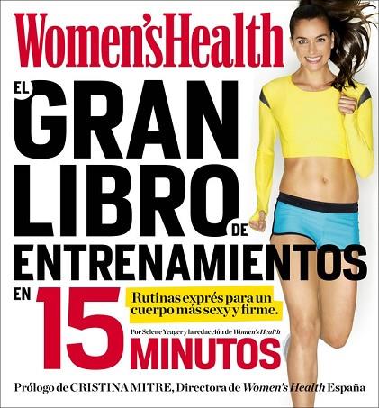 EL GRAN LIBRO DE ENTRENAMIENTOS EN 15 MINUTOS | 9788416220403 | WOMEN'S HEALTH | Llibreria L'Odissea - Libreria Online de Vilafranca del Penedès - Comprar libros