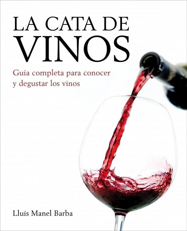 LA CATA DE VINOS | 9788425348211 | BARBA, LLUIS MANEL | Llibreria Online de Vilafranca del Penedès | Comprar llibres en català