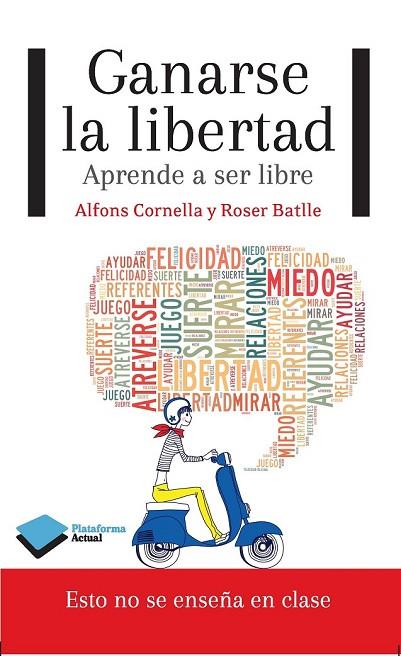 GANARSE LA LIBERTAD | 9788415750604 | CORNELLA, ALFONS / BATLLE, ROSER | Llibreria Online de Vilafranca del Penedès | Comprar llibres en català