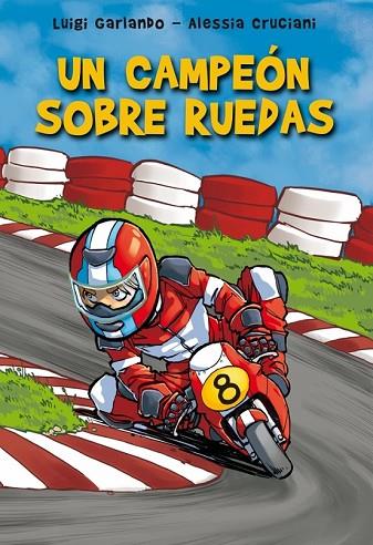 UN CAMPEÓN SOBRE RUEDAS | 9788484419891 | GARLANDO, LUIGI | Llibreria L'Odissea - Libreria Online de Vilafranca del Penedès - Comprar libros