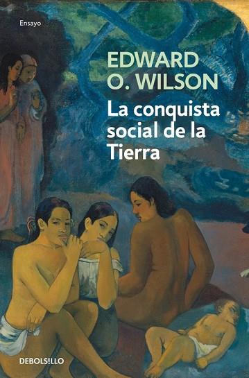 LA CONQUISTA SOCIAL DE LA TIERRA | 9788490627341 | WILSON, EDWARD O | Llibreria Online de Vilafranca del Penedès | Comprar llibres en català