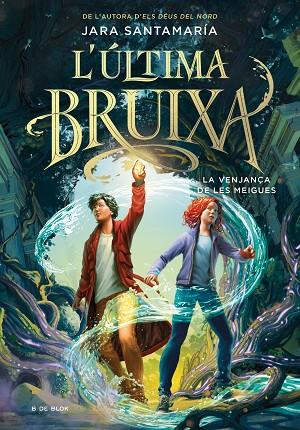 L'ÚLTIMA BRUIXA 2 LA VENJANÇA DE LES MEIGUES | 9788419522191 | SANTAMARÍA, JARA | Llibreria Online de Vilafranca del Penedès | Comprar llibres en català