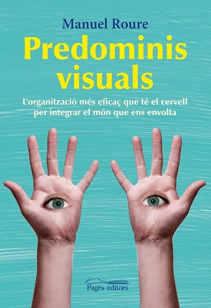 PREDOMINIS VISUALS | 9788499752457 | ROURE, MANUEL | Llibreria L'Odissea - Libreria Online de Vilafranca del Penedès - Comprar libros