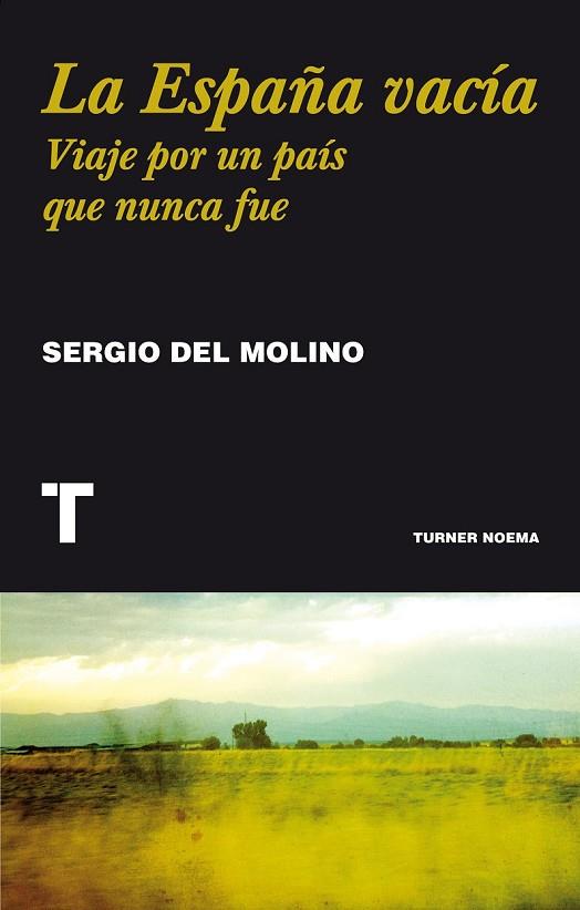 LA ESPAÑA VACÍA | 9788416354146 | MOLINO, SERGIO DEL | Llibreria Online de Vilafranca del Penedès | Comprar llibres en català