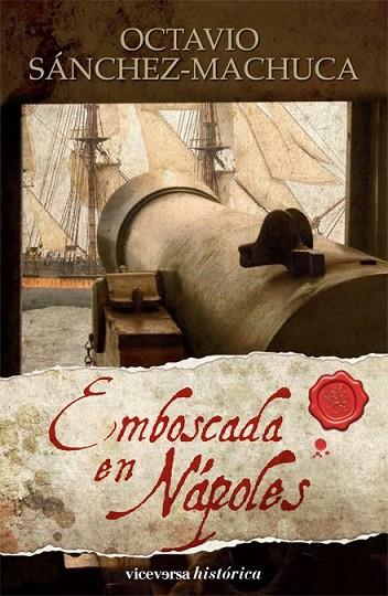 EMBOSCADA EN NAPOLES | 9788492819270 | SANCHEZ MACHUCA, OCTAVIO | Llibreria Online de Vilafranca del Penedès | Comprar llibres en català