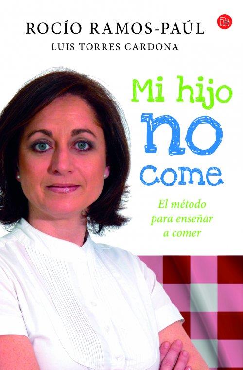 MI HIJO NO COME  | 9788466328401 | RAMOS-PAÚL, ROCÍO | Llibreria L'Odissea - Libreria Online de Vilafranca del Penedès - Comprar libros