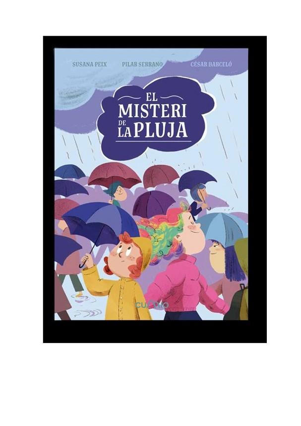 EL MISTERI DE LA PLUJA | 9788482896373 | PEIX CRUZ, SUSANA/SERRANO, PILAR | Llibreria Online de Vilafranca del Penedès | Comprar llibres en català