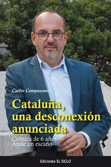 CATALUÑA UNA DESCONEXIÓN ANUNCIADA | 9788469766521 | CAMPUZANO CANADÈS, CARLES | Llibreria Online de Vilafranca del Penedès | Comprar llibres en català