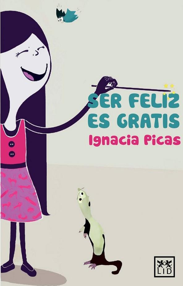 SER FELIZ ES GRATIS | 9788483567753 | PICAS, IGNACIA | Llibreria L'Odissea - Libreria Online de Vilafranca del Penedès - Comprar libros