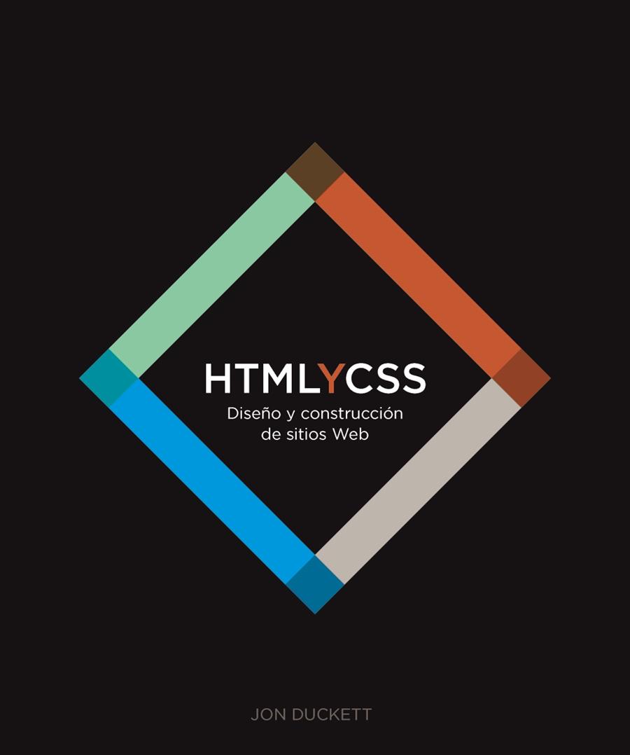 HTML Y CSS DISEÑO Y CONSTRUCCIÓN DE SITIOS WEB | 9788441549593 | DUCKETT, JON | Llibreria Online de Vilafranca del Penedès | Comprar llibres en català