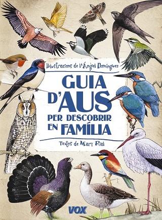 GUIA D'AUS PER DESCOBRIR EN FAMILIA | 9788499740881 | DOMÍNGUEZ, ÁNGEL | Llibreria L'Odissea - Libreria Online de Vilafranca del Penedès - Comprar libros