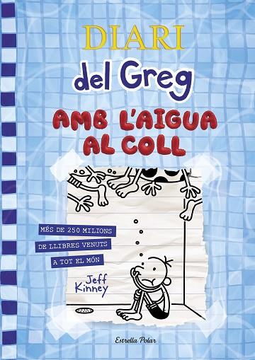 DIARI DEL GREG 15 AMB L'AIGUA AL COLL | 9788418135866 | KINNEY, JEFF | Llibreria L'Odissea - Libreria Online de Vilafranca del Penedès - Comprar libros