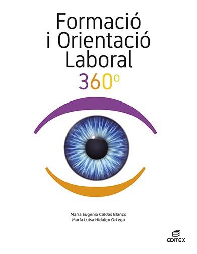 FORMACIÓ I ORIENTACIÓ LABORAL 360° | 9788411344999 | CALDAS BLANCO, MARÍA EUGENIA/HIDALGO ORTEGA, MARÍA LUISA | Llibreria Online de Vilafranca del Penedès | Comprar llibres en català