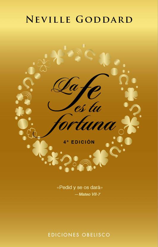 LA FE ES TU FORTUNA (N.E.) | 9788491115779 | GODDARD, NEVILLE | Llibreria L'Odissea - Libreria Online de Vilafranca del Penedès - Comprar libros