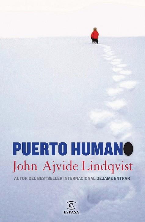 PUERTO HUMANO | 9788467038828 | LINDQVIST, JOHN AJVIDE | Llibreria Online de Vilafranca del Penedès | Comprar llibres en català