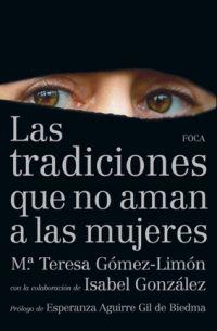 LAS TRADICIONES QUE NO AMAN A LAS MUJERES | 9788496797550 | GOMEZ LIMON, TERESA Y GONZALEZ GONZALEZ, ISABEL | Llibreria Online de Vilafranca del Penedès | Comprar llibres en català