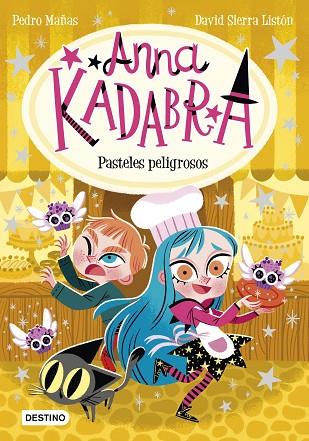 ANNA KADABRA 6 PASTELES PELIGROSOS | 9788408241973 | MAÑAS, PEDRO/SIERRA LISTÓN, DAVID | Llibreria Online de Vilafranca del Penedès | Comprar llibres en català