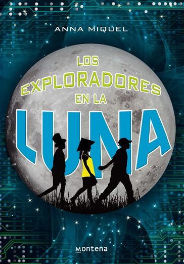 LOS EXPLORADORES EN LA LUNA | 9788484416678 | MIQUEL, ANNA | Llibreria Online de Vilafranca del Penedès | Comprar llibres en català