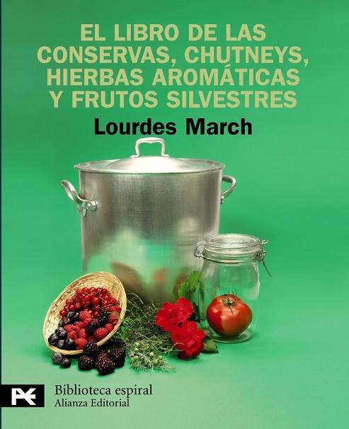 EL LIBRO DE LAS CONSERVAS CHUTNEYS HIERBAS AROMATICAS Y FRUT | 9788420662879 | MARCH, LOURDES | Llibreria L'Odissea - Libreria Online de Vilafranca del Penedès - Comprar libros