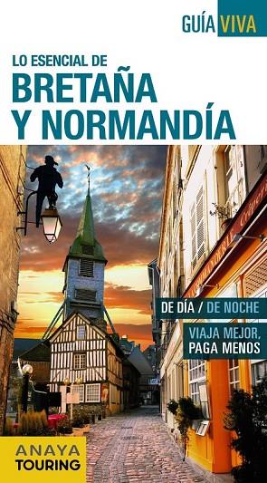 BRETAÑA Y NORMANDÍA 2016 | 9788499357874 | BERMEJO, YARA/DOMÍNGUEZ, CARLOS/MEDINA BAÑÓN, IGNACIO | Llibreria Online de Vilafranca del Penedès | Comprar llibres en català