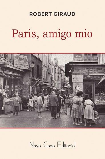 PARÍS AMIGO MÍO | 9788416281633 | GIRAUD, ROBERT | Llibreria Online de Vilafranca del Penedès | Comprar llibres en català