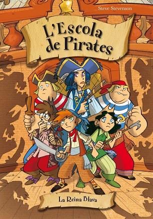 LA REINA BLAVA ESCOLA DE PIRATES 9 | 9788415235538 | STEVENSON, STEVE | Llibreria L'Odissea - Libreria Online de Vilafranca del Penedès - Comprar libros