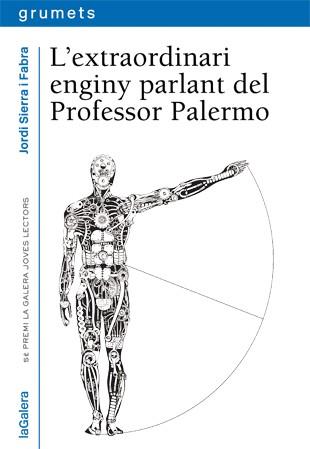 L'EXTRAORDINARI ENGINY PARLANT DEL PROFESSOR PALERMO | 9788424651930 | SIERRA I FABRA, JORDI | Llibreria Online de Vilafranca del Penedès | Comprar llibres en català