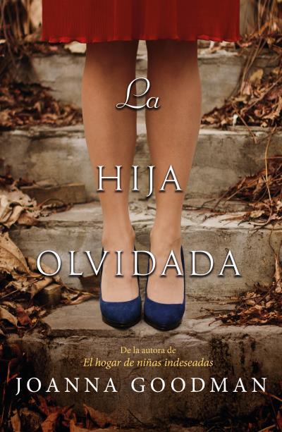 LA HIJA OLVIDADA | 9788416517381 | GOODMAN, JOANNA | Llibreria L'Odissea - Libreria Online de Vilafranca del Penedès - Comprar libros