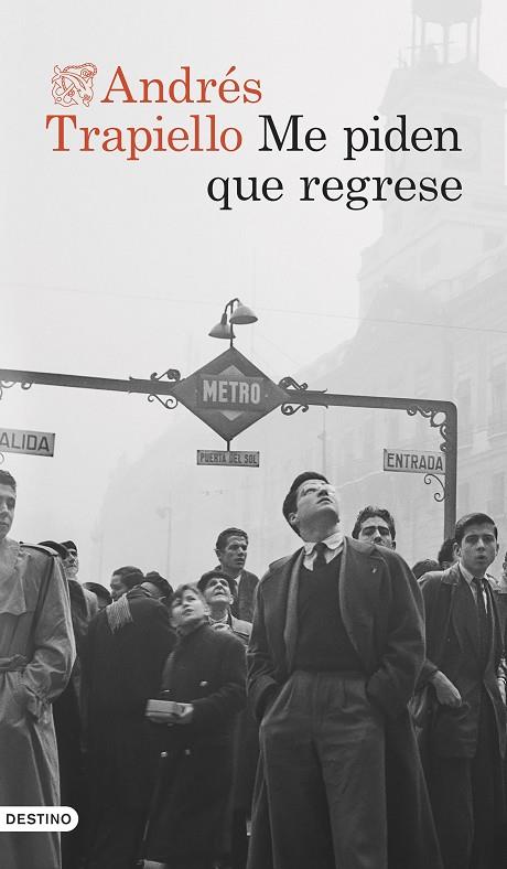 ME PIDEN QUE REGRESE | 9788423365852 | TRAPIELLO, ANDRÉS | Llibreria Online de Vilafranca del Penedès | Comprar llibres en català