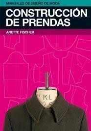 CONSTRUCCION DE PRENDAS | 9788425223594 | FISCHER, ANETTE | Llibreria Online de Vilafranca del Penedès | Comprar llibres en català