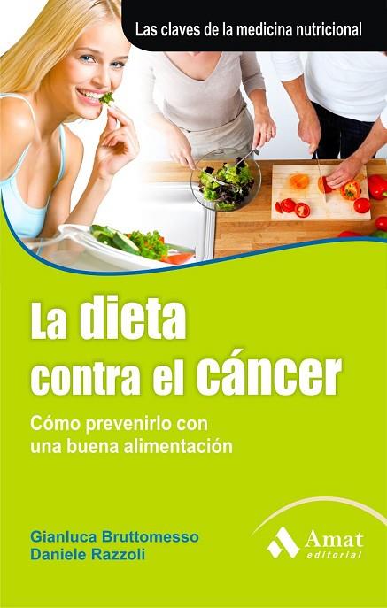 LA DIETA CONTRA EL CANCER | 9788497353748 | BRUTTOMESSO, GIANLUCA I RAZZOLI, DANIELE | Llibreria Online de Vilafranca del Penedès | Comprar llibres en català