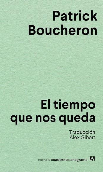 EL TIEMPO QUE NOS QUEDA | 9788433928856 | BOUCHERON, PATRICK | Llibreria Online de Vilafranca del Penedès | Comprar llibres en català