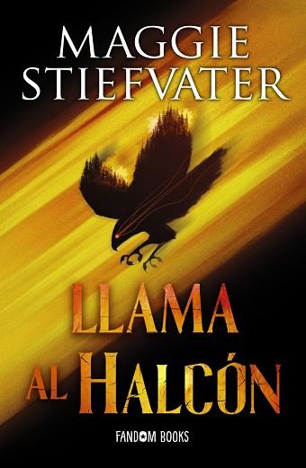 LLAMA AL HALCÓN | 9788418027369 | STIEFVATER, MAGGIE | Llibreria Online de Vilafranca del Penedès | Comprar llibres en català