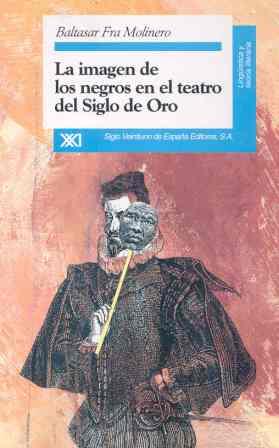 LA IMAGEN DE LOS NEGROS EN EL TEATRO | 9788432308789 | BALTASAR FRA | Llibreria Online de Vilafranca del Penedès | Comprar llibres en català