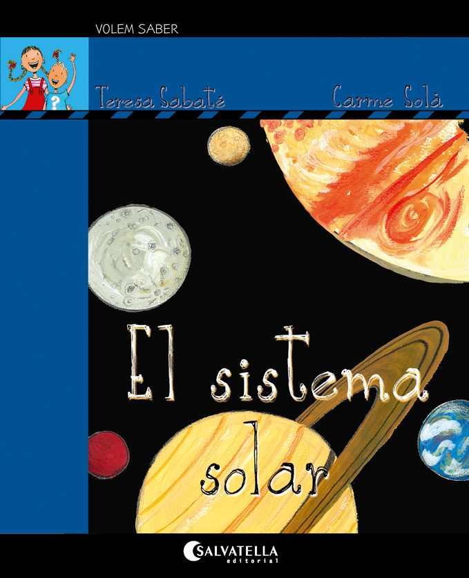 EL SISTEMA SOLAR | 9788418427091 | SABATÉ RODIÉ, TERESA | Llibreria Online de Vilafranca del Penedès | Comprar llibres en català