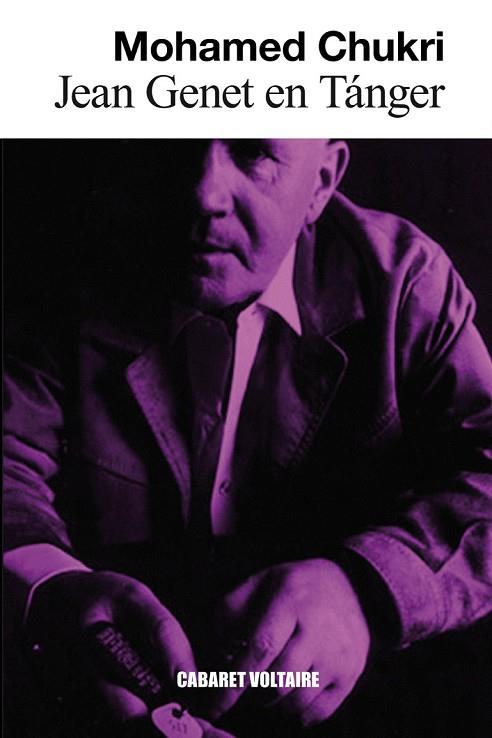 JEAN GENET EN TÁNGER | 9788494035364 | CHUKRI, MOHAMED | Llibreria Online de Vilafranca del Penedès | Comprar llibres en català