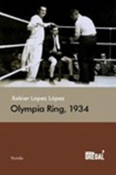 OLYMPIA RING, 1934 | 9788494272998 | LÓPEZ LÓPEZ, XABIER | Llibreria Online de Vilafranca del Penedès | Comprar llibres en català