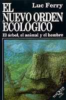 EL NUEVO ORDEN ECOLOGICO | 9788472234284 | LUC FERRY | Llibreria Online de Vilafranca del Penedès | Comprar llibres en català