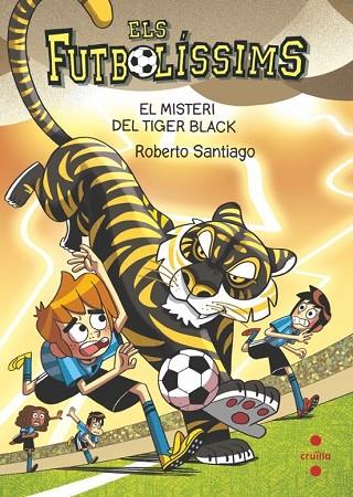 ELS FUTBOLÍSSIMS 26 EL MISTERI DEL TIGER BLACK | 9788466157063 | SANTIAGO, ROBERTO | Llibreria Online de Vilafranca del Penedès | Comprar llibres en català