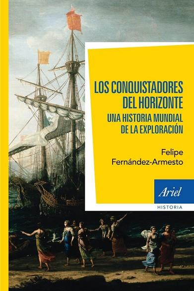 LOS CONQUISTADORES DEL HORIZONTE | 9788434401020 | FERNANDEZ ARMESTO, FELIPE | Llibreria Online de Vilafranca del Penedès | Comprar llibres en català