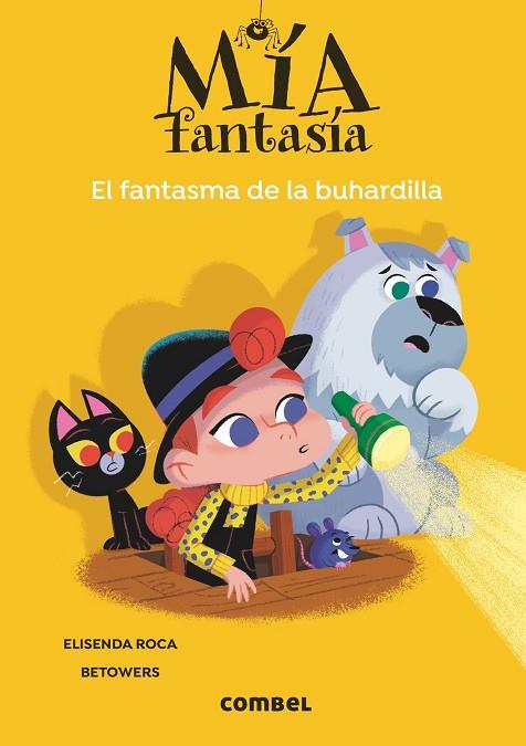 MÍA FANTASÍA 3 EL FANTASMA DE LA BUHARDILLA | 9788491018667 | ROCA, ELISENDA/BETOWERS | Llibreria Online de Vilafranca del Penedès | Comprar llibres en català