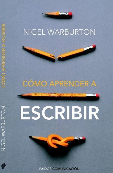 COMO APRENDER A ESCRIBIR | 9788449326806 | WARBURTON, NIGEL | Llibreria Online de Vilafranca del Penedès | Comprar llibres en català