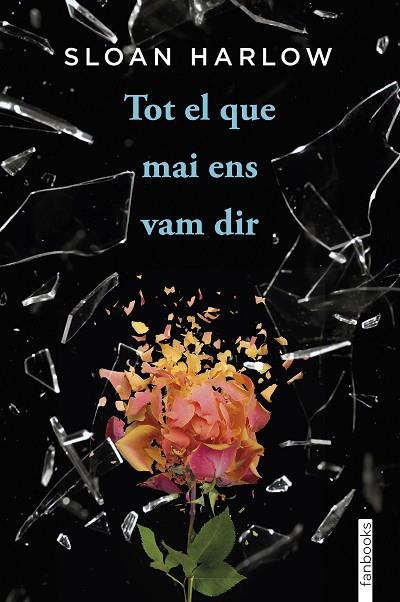 TOT EL QUE MAI ENS VAM DIR | 9788410028135 | HARLOW, SLOAN | Llibreria Online de Vilafranca del Penedès | Comprar llibres en català