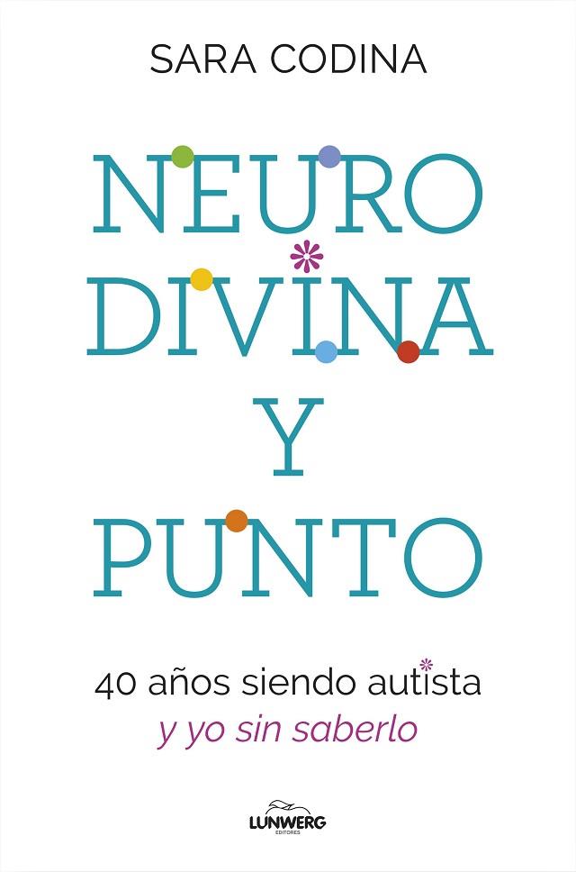 NEURODIVINA Y PUNTO | 9788419466297 | CODINA, SARA | Llibreria Online de Vilafranca del Penedès | Comprar llibres en català